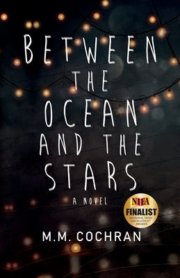 Cover Image for Between the Ocean and the Stars -- M. M. Cochran, Paperback