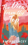 Cover Image for The View from the Top -- Rachel Lacey, Paperback
