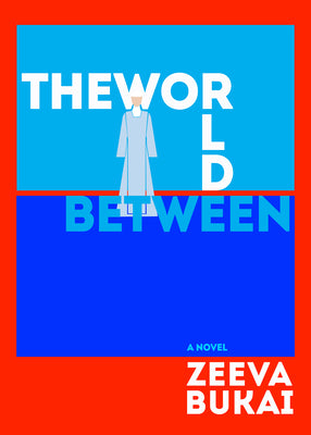 Cover Image for The World Between -- Zeeva Bukai, Hardcover