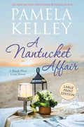 Cover Image for A Nantucket Affair: Large Print Edition -- Pamela M. Kelley, Paperback