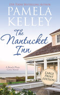 Cover Image for The Nantucket Inn: Large Print Edition -- Pamela M. Kelley, Hardcover