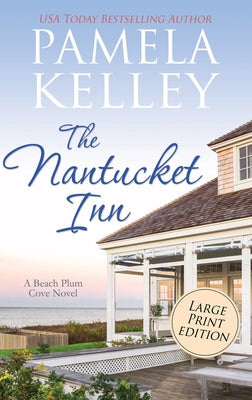 Cover Image for The Nantucket Inn: Large Print Edition -- Pamela M. Kelley, Hardcover