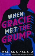 Cover Image for When Gracie Met The Grump -- Mariana Zapata, Paperback