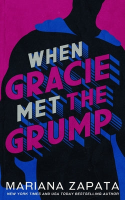 Cover Image for When Gracie Met The Grump -- Mariana Zapata, Paperback