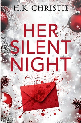Cover Image for Her Silent Night: A Martina Monroe Christmas Thriller -- H. K. Christie, Paperback