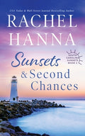 Cover Image for Sunsets & Second Chances -- Rachel Hanna, Paperback