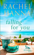 Cover Image for Falling For You -- Rachel Hanna, Paperback