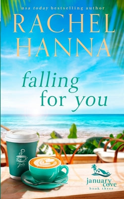Cover Image for Falling For You -- Rachel Hanna, Paperback