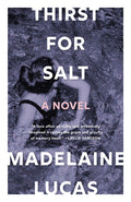 Cover Image for Thirst for Salt -- Madelaine Lucas, Paperback
