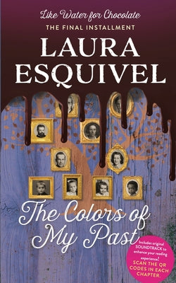 Cover Image for The Colors of My Past -- Laura Esquivel, Paperback