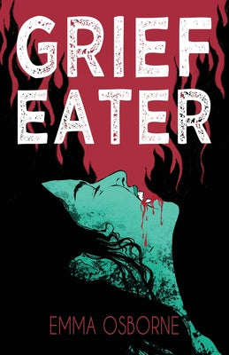 Cover Image for Grief Eater -- Emma Osborne, Paperback