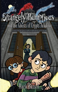 Cover Image for Strangely Bumptious and the Ghosts of Crypts Academy -- Sean Bixby, Paperback