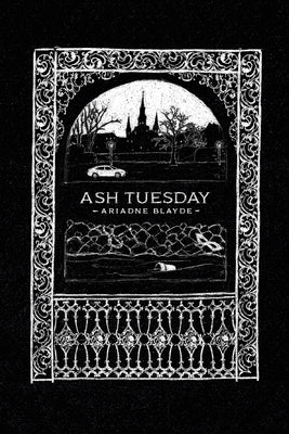 Cover Image for Ash Tuesday -- Ariadne Blayde, Paperback