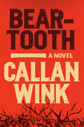 Cover Image for Beartooth -- Callan Wink, Hardcover