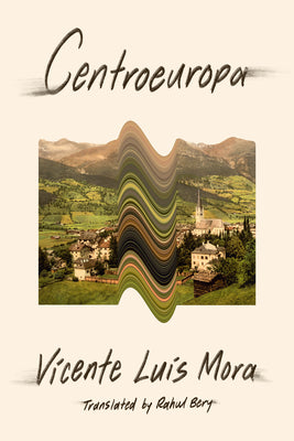 Cover Image for Centroeuropa -- Vicente Luis Mora, Paperback