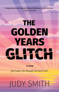Cover Image for The Golden Years Glitch -- Judy Smith, Paperback
