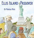 Cover Image for Ellis Island Passover -- Marissa Moss, Hardcover