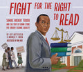 Cover Image for Fight for the Right to Read: Samuel Wilbert Tucker and the 1939 Sit-Down Strike for Library Reading Equality -- Jeff Gottesfeld, Hardcover