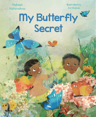 Cover Image for My Butterfly Secret: The Butterfly Catchers of Indonesia -- Mahesh Pathirathna, Hardcover