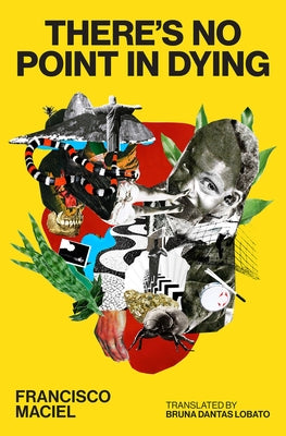 Cover Image for There's No Point in Dying -- Francisco Maciel, Paperback