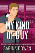 Cover Image for My Kind of Guy -- Sarina Bowen, Paperback