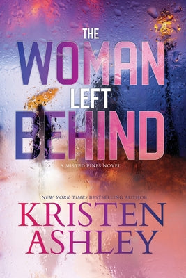 Cover Image for The Woman Left Behind -- Kristen Ashley, Paperback