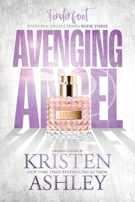 Cover Image for Avenging Angels: Tenderfoot -- Kristen Ashley, Paperback