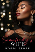Cover Image for Somebody's Wife -- Robbi Renee, Paperback