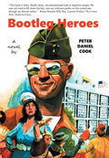 Cover Image for Bootleg Heroes -- Peter Daniel Cook, Hardcover