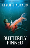 Cover Image for Butterfly Pinned -- Leslie Liautaud, Paperback