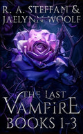 Cover Image for The Last Vampire: Books 1-3 -- R. a. Steffan, Paperback