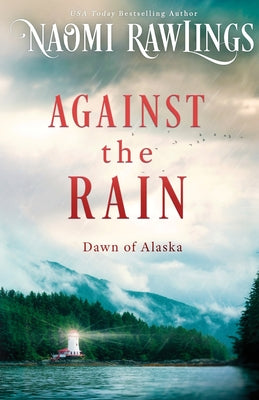 Cover Image for Against the Rain -- Naomi Rawlings, Paperback
