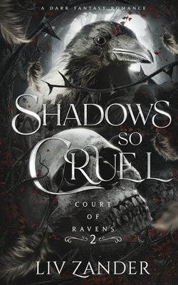 Cover Image for Shadows so Cruel: A Dark Fantasy Romance -- LIV Zander, Paperback