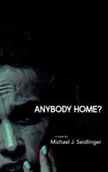 Cover Image for Anybody Home? -- Michael J. Seidlinger, Paperback