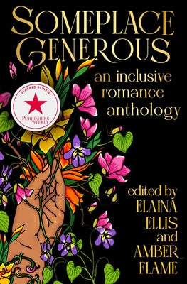 Cover Image for Someplace Generous: An Inclusive Romance Anthology -- Elaina Ellis, Paperback