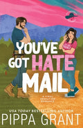 Cover Image for You've Got Hate Mail: A Viral Sensation Romance -- Pippa Grant, Paperback