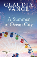 Cover Image for A Summer in Ocean City (Ocean City Tides Book 1) -- Claudia Vance, Paperback