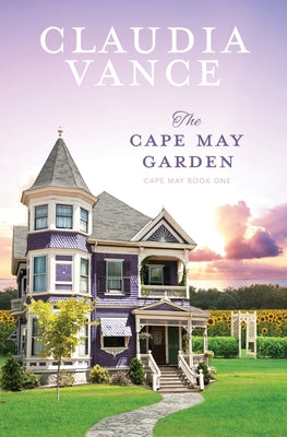 Cover Image for The Cape May Garden (Cape May Book 1) -- Claudia Vance, Paperback