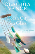 Cover Image for Ocean City Sea Glass (Ocean City Tides Book 6) -- Claudia Vance, Paperback