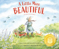 Cover Image for A Little More Beautiful: The Story of a Garden -- Sarah MacKenzie, Hardcover