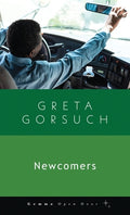 Cover Image for Newcomers -- Greta Gorsuch, Paperback