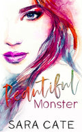 Cover Image for Beautiful Monster -- Sara Cate, Paperback