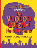 Cover Image for The Voodoo Queen of New Orleans -- George S. Corey, Hardcover