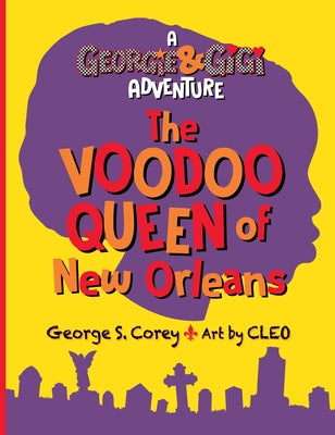 Cover Image for The Voodoo Queen of New Orleans -- George S. Corey, Hardcover