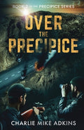 Cover Image for Over the Precipice -- Charlie Mike Adkins, Paperback