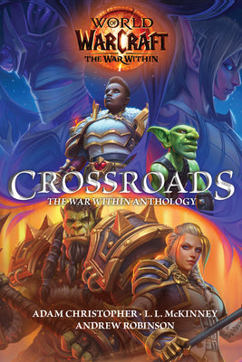 Cover Image for World of Warcraft: Crossroads: The World of War Within Anthology -- Adam Christopher, Hardcover