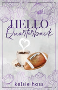 Cover Image for Hello Quarterback -- Kelsie Hoss, Paperback