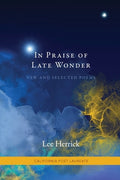 Cover Image for In Praise of Late Wonder -- Lee Herrick, Paperback