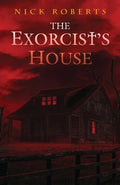 Cover Image for The Exorcist's House -- Nick Roberts, Paperback