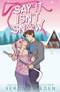 Cover Image for Say It Isn't Snow -- Veronica Eden, Paperback